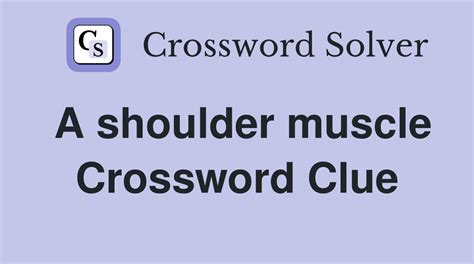 shoulder muscle crossword clue.